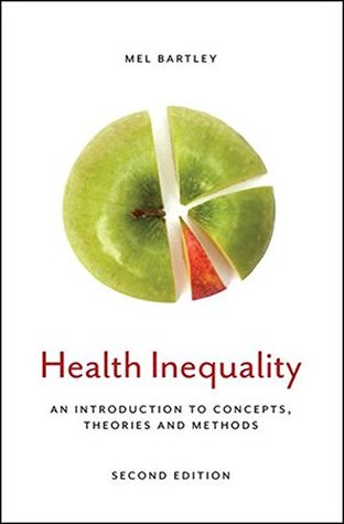 Full Download Health Inequality: An Introduction to Concepts, Theories and Methods - Mel Bartley | ePub