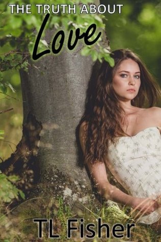 Full Download The Truth About Love (The Whole Truth Series) - T.L. Fisher file in ePub