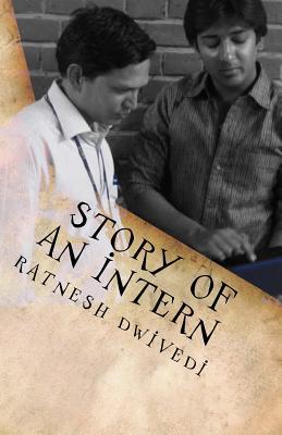 Read Online Story of an Intern: An Attempt to Catch the Thread of Media and India - Ratnesh Dwivedi file in PDF