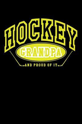 Download Hockey Grandpa and Proud of It: Unique Ice Hockey Gifts for Grandpas - Hockey Journal 6x9 -  | ePub
