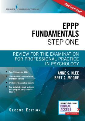 Full Download Eppp Fundamentals, Step One, Second Edition: Review for the Examination for Professional Practice in Psychology - Anne Klee | PDF