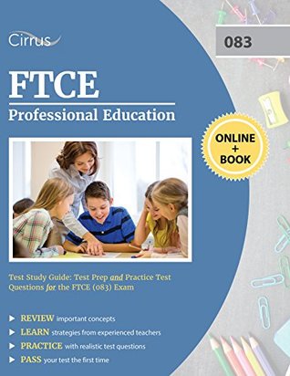 Read Online FTCE Professional Education Test Study Guide: Test Prep and Practice Test Questions for the FTCE (083) Exam - Ftce Professional Exam Prep Team file in ePub