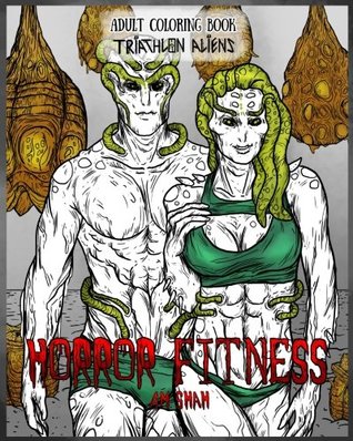 Download Adult Coloring Book Horror Fitness: Triathlon Aliens (Volume 3) - A.M. Shah file in PDF