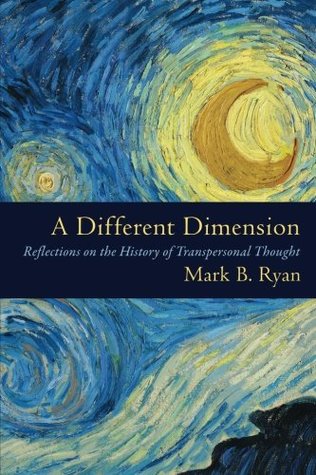 Download A Different Dimension: Reflections on the History of Transpersonal Thought - Mark Ryan file in ePub