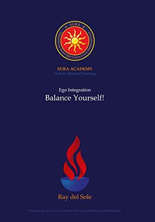 Read Ego Integration - Balance Yourself! (Sura Academy Teachings) - Ray del Sole file in ePub