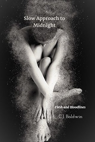 Read Online Slow Approach to Midnight: Book 2: Flesh and Bloodlines - C.J. Baldwin | ePub