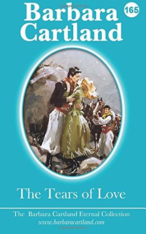 Read The Tears Of Love (The Eternal Collection) (Volume 65) - Barbara Cartland | PDF