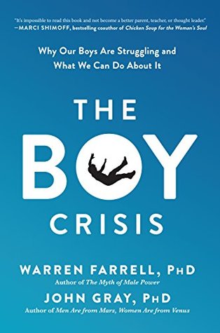 Read Online The Boy Crisis: Why Our Boys Are Struggling and What We Can Do About It - Warren Farrell file in PDF