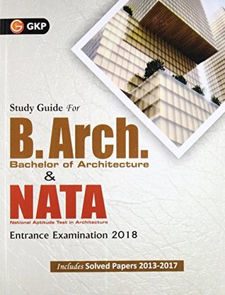 Read Online B. Arch (Bachelor of Architecture) & NATA Entrance Examination 2018 - GKP | ePub