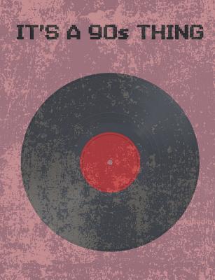 Full Download It's a 90s Thing: Rose Gold Vinyl Groove Record Music Composition Book Notebook Diary Journal Organizer: Notes for Kindergarten, Elementary, Preschool, High School, University Math English Art Science: 7.44 X 9.69 College Ruled Lined Paper 120 Pages with - Aguilar Publications file in PDF