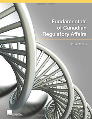 Full Download Fundamentals of Canadian Regulatory Affairs, Fourth Edition Paperback - Pamela Jones file in ePub