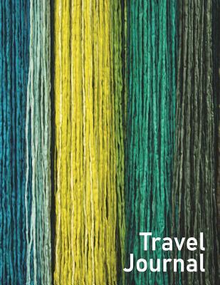 Full Download Travel Journal: Capture Lifelong Memories and Key Details with This Beautiful 8.5 by 11 Journal/Planner for Travelers - Vibrant Vertical Stripes -  file in ePub