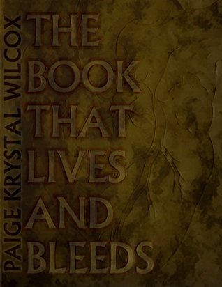 Read Online The Book That Lives and Bleeds (Memoirable 5) - Paige Krystal Wilcox file in PDF