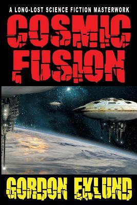 Download Cosmic Fusion: A Long-Lost Science Fiction Masterwork - Gordon Eklund | PDF