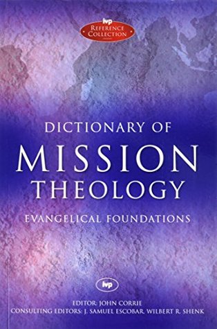 Download Dictionary of Mission Theology: Evangelical Foundations - John Corrie file in ePub