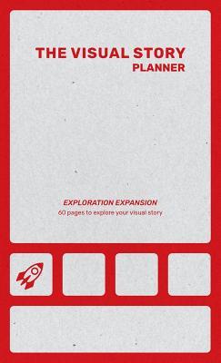Full Download The Visual Story Planner: Exploration Expansion: - Peter Mattox file in PDF