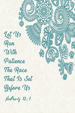 Full Download Hebrews 12:1 Let Us Run With Patience The Race That Is Set Before Us: Bible Verse Quote Cover Composition Notebook Portable -  file in PDF