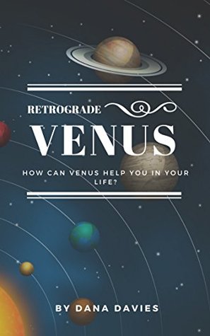 Read Online Retrograde Venus: Astrology Book. A Short Guide for Beginners - Dana Davies | ePub
