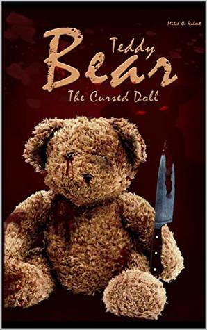 Download Teddy Bear The Cursed Doll: A Horror Short Story Collection (Volume Book 1) - Mitch C. Robert file in PDF