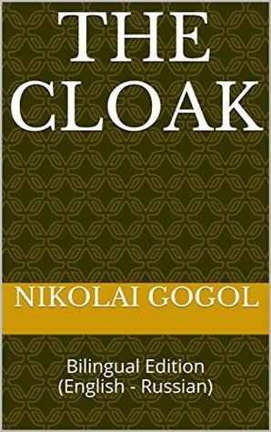 Full Download The Cloak: Bilingual Edition (English - Russian) - Nikolai Gogol file in ePub