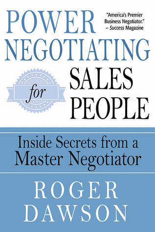 Download Power Negotiating for Salespeople: Inside Secrets from a Master Negotiator - Roger Dawson | PDF