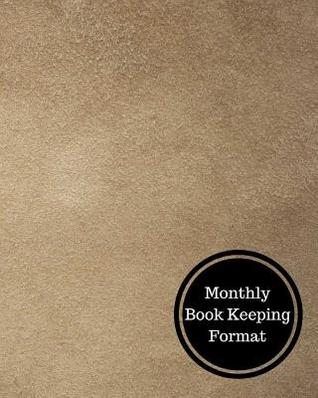 Read Online Monthly Book Keeping Format: Monthly Bookkeeping Log - Insignia Accounts | ePub