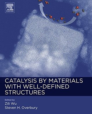 Download Catalysis by Materials with Well-Defined Structures - Zili Wu file in PDF