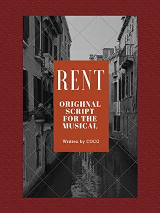 Read Online RENT: Script for the musical (Original script) - Coco | PDF