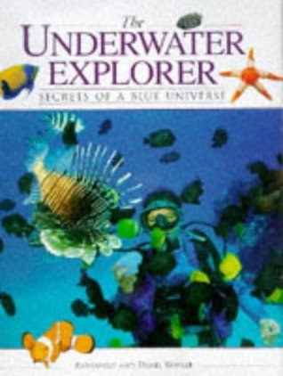 Read The Underwater Explorer: Secrets of a Blue Universe (Handbook Series) - Annemarie Kohler file in ePub