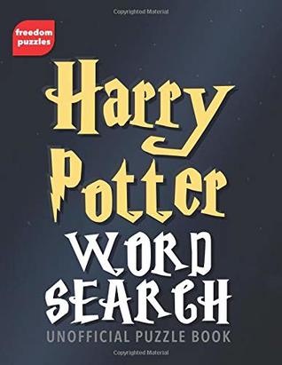 Read Online Harry Potter Word Search: Find over 1,600 words from J.K Rowling’s magical books and films including Hogwarts, the characters you love, spells, actors and more in this unofficial Puzzle Book - Freedom Puzzles file in ePub