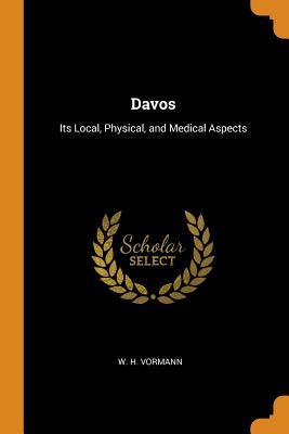 Full Download Davos: Its Local, Physical, and Medical Aspects - W H Vormann | ePub