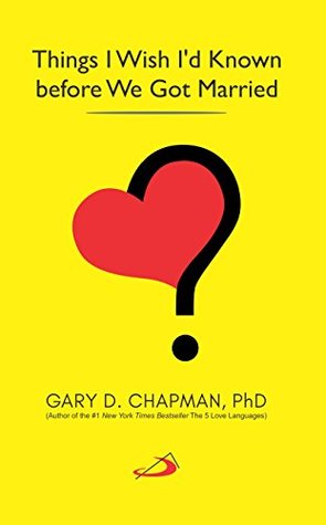 Read Things I Wish I'd Known Before We Got Married - Gary Chapman | PDF