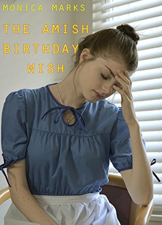 Download The Amish Birthday Wish: An anthology of Amish Romance - Monica Marks | ePub