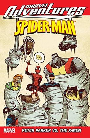 Read Marvel Adventures Spider-Man: Peter Parker vs. The X-Men (Marvel Adventures Spider-Man - Paul Tobin | ePub