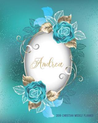 Download Andrea, 2019 Christian Weekly Planner: 90 Pages with Monthly and Annual Calendars, Weekly Planner Pages Featuring Over 60 Different Bible Verses - Gem Virtual Designs file in PDF