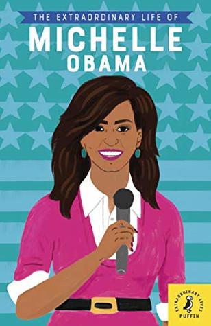 Read Online The Extraordinary Life of Michelle Obama (Extraordinary Lives) - Sarah Walsh file in ePub