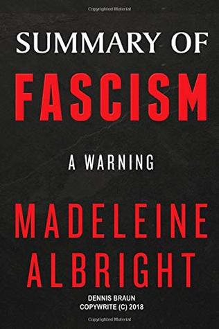 Read Summary of Fascism a Warning by Madeleine Albright - Dennis Braun | ePub