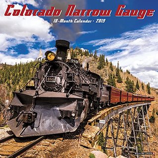 Read Colorado Narrow Gauge Railroads 2019 Wall Calendar -  file in ePub