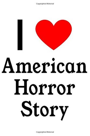 Full Download I Love American Horror Story: American Horror Story Designer Notebook -  file in PDF