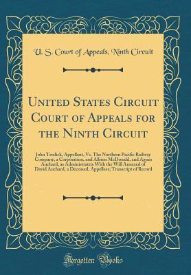 Full Download United States Circuit Court of Appeals for the Ninth Circuit: John Trodick, Appellant, vs. the Northern Pacific Railway Company, a Corporation, and Albion McDonald, and Agnes Auchard, as Administratrix with the Will Annexed of David Auchard, a Deceased, a - U.S. Court of Appeals Ninth Circuit file in PDF