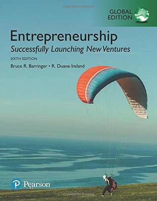Read Entrepreneurship: Successfully Launching New Ventures - Bruce R. Barringer | PDF