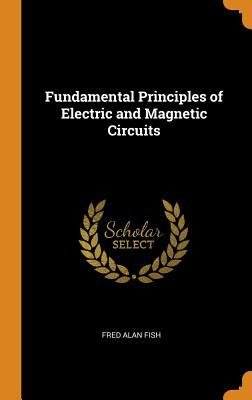 Download Fundamental Principles of Electric and Magnetic Circuits - Fred Alan Fish file in PDF