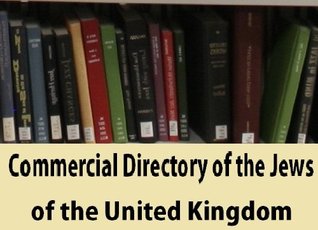 Download Commercial Directory of the Jews of the United Kingdom - Eugene G. Harfield | PDF