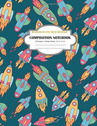 Download Composition Notebook Success is the Best Revenge: College Ruled and 120 Lined pages notebook - Simple Print Press | PDF