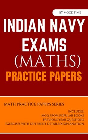 Read INDIAN NAVY Math Mock Test Papers : Mocktime Publication - Mocktime publication | PDF