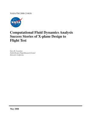 Full Download Computational Fluid Dynamics Analysis Success Stories of X-Plane Design to Flight Test - National Aeronautics and Space Administration file in PDF