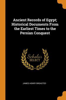 Download Ancient Records of Egypt; Historical Documents from the Earliest Times to the Persian Conquest - James Henry Breasted file in ePub