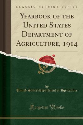 Download Yearbook of the United States Department of Agriculture, 1914 (Classic Reprint) - U.S. Department of Agriculture file in PDF