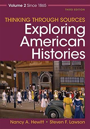 Read Thinking through Sources for Exploring American Histories, Volume 2: Since 1865 - Hewitt | PDF