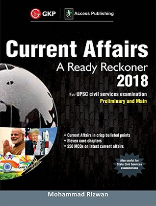 Read Online Current Affairs - A Ready Reckoner 2018 for UPSC Civil Services Examination, Preliminary & Main - Mohammad Rizwan file in ePub